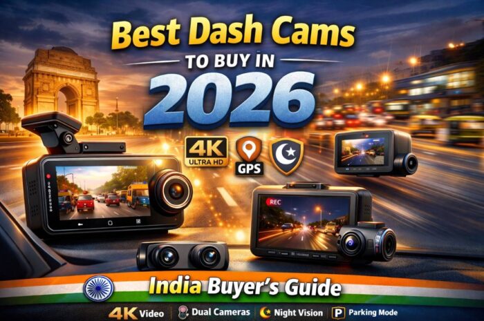 Best Dash Cams to Buy in 2026 (India Buyer’s Guide)