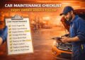Car maintenance checklist every owner should follow