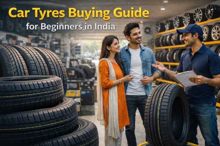 Car Tyres Buying Guide for Beginners in India – Complete Automobile Guide