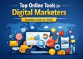 Top Online Tools for Digital Marketers