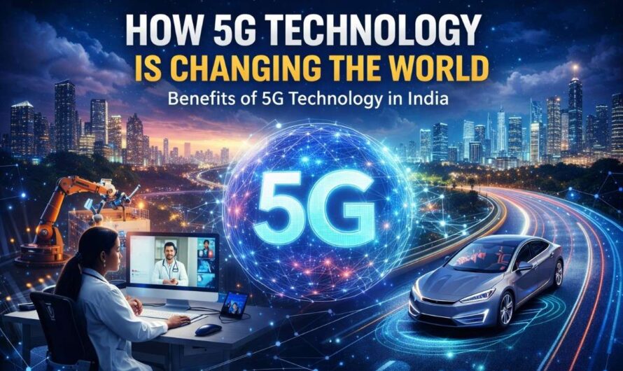 How 5G Technology Is Changing the World Explained
